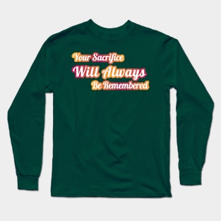 remembering a sacrifice Long Sleeve T-Shirt